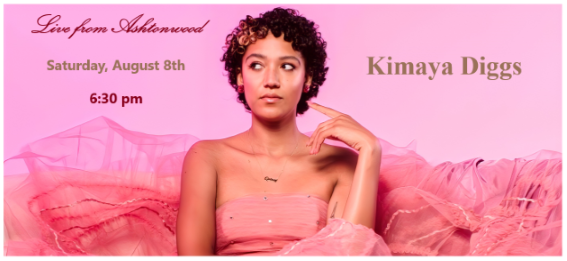 Live from Ashtonwood ~ Kimaya Diggs